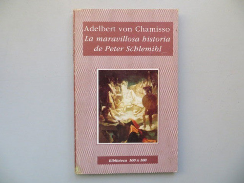 La Maravillosa Historia De Peter Schlemihl A Von Chamisso 0