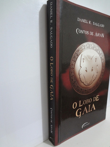 Livro O Lobo De Gaia - Contos De Árian Daniel R. Salgado 1