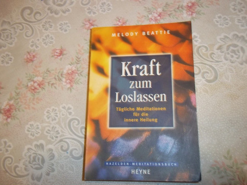 Kraft Zum Loslassen - Melody Beattie - En Aleman 0