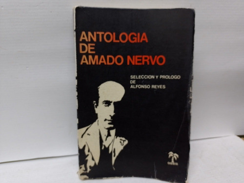 Libro: Antología De Amado Nervo Alfonso Reyes Año: 1980 0