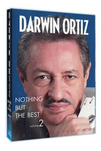 Nothing But The Best 2 Darwin Ortiz Dvd Magia Alberico Magic 0