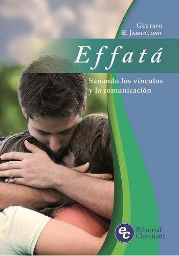 Effata-sanando Los Vinculos Y La Comunicacion 0