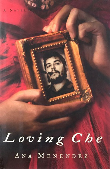 Loving Che De Ana Menendez Pela Atlantic Monthly (2003) 0