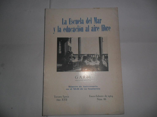 Garbi 1964 La Escuela Del Mar Educacion Al Aire Libre Verges 0