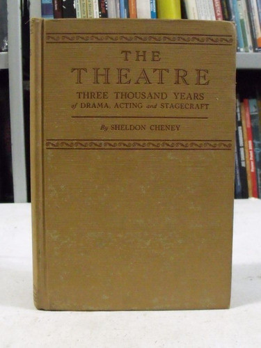 Livro The Theatre Sheldon Cheney Three Tousand Years 1