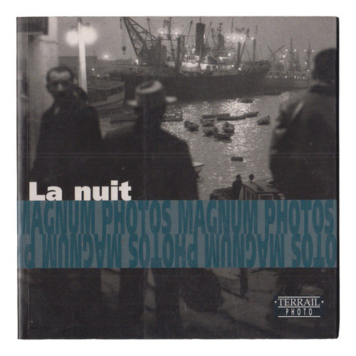 1998 Fotografia Agencia Magnum Tapa Sergio Larrain La Nuit 0