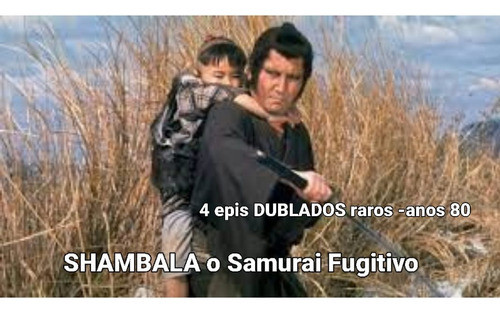Seriado  Samurai Fugitivo Chambara Dublado Raro! 0