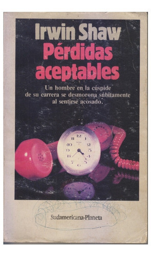 Perdidas Aceptables. Irvin Shaw. Centro/congreso 0