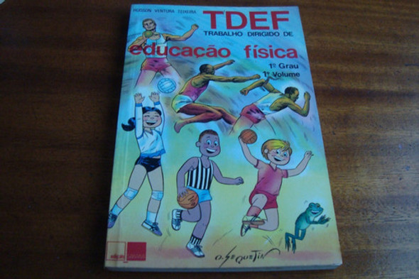 243s Livro Tdef Trabalho Dirigido De Educaçao Física 1° Volume. Hudson Ventura Teixeira 0 243s Livro Tdef Trabalho Dirigido De Educaçao Física 1° Volume. Hudson Ventura Teixeira 0