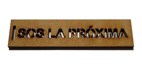 Dije Calado Sos La Próxima 2x8cm -fibrofacil- X 20 Unidades 1