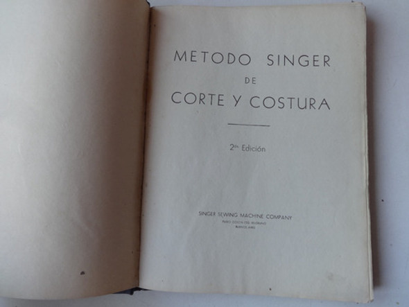 Método Singer Diseño Indumentaria Moda Corte Costura Antiguo 1 Método Singer Diseño Indumentaria Moda Corte Costura Antiguo 1