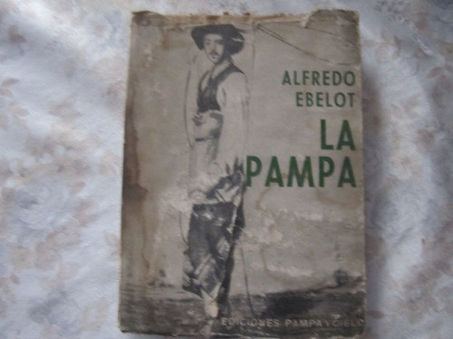 La Pampa - Alfredo Ebelot 0