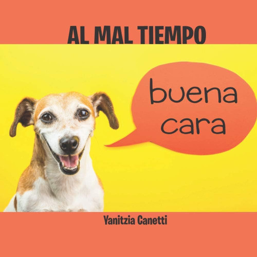 Libro: Al Mal Tiempo, Buena Cara (spanish Edition) 0