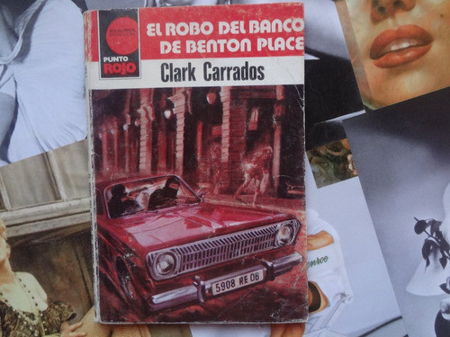 El Robo Del Banco De Benton Place De Clark Carrados 0