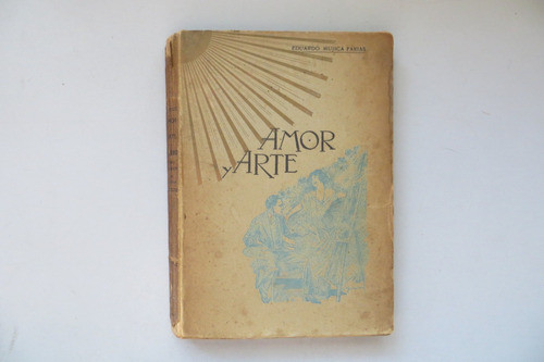Amor Y Arte Eduardo Mujica Farias 1914 0