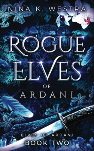 Libro:  Rogue Elves Of Ardani 0