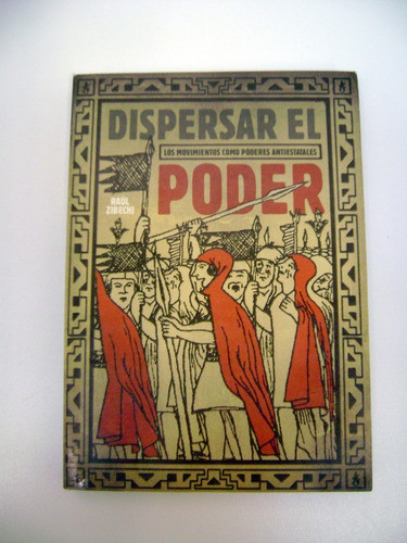 Dispersar El Poder Zibechi Bolivia Socialismo Revoluci Boedo 0