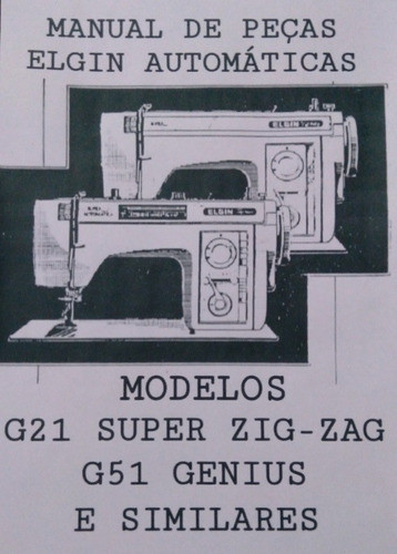 Manual Peças Máquina Elgin G21 Super Zig E G51 Genius 0