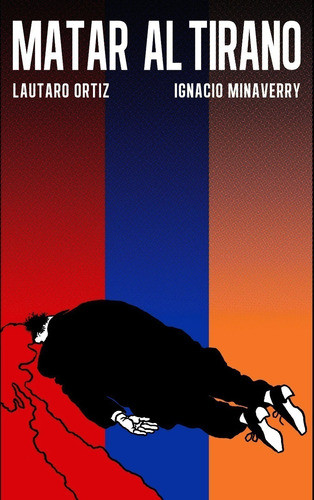 Deux Books - Matar Al Tirano - Ortiz Y Minaverry - Nuevo !! 0