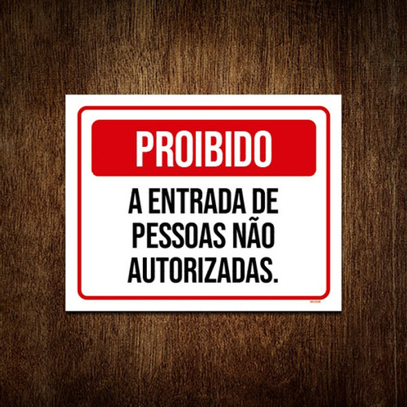 Kit 5 Placa Proibido Entrada Pessoas Não Autorizadas 0