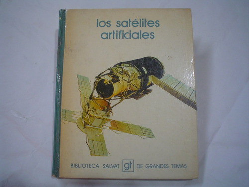 Los Satelites Artificiales Salvat Grandes Temas 18 0