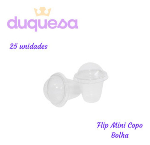 25 Unidades Mini Copo Bolha 25ml Para Doces - Flip Festas 1