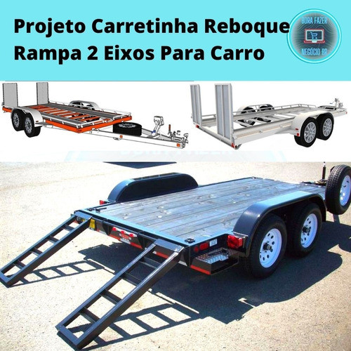 Projeto Carretinha Reboque  Rampa 2 Eixos Carro Modelo Novo 1