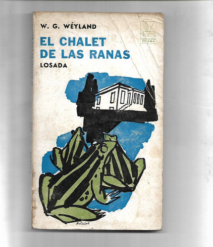El Chalet De Las Ranas De W. G. Weyland 0