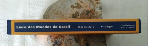 Livro Das Moedas Do Brasil 2015 Amato Irlei Neves 14 Edição 1
