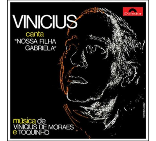 Cd Vinicius Canta Nossa Filha Gabriela - Vinicius & Toquinho 0