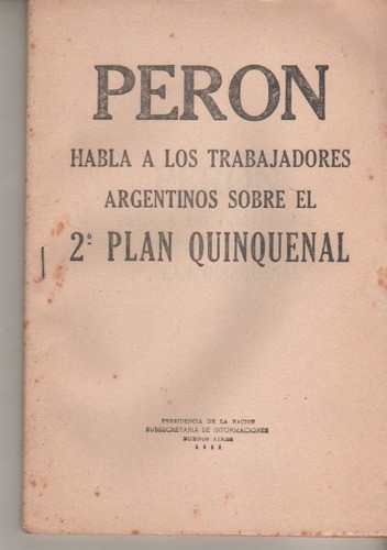 Discurso Peron Habla A Los Trabajadores 2 Plan Quinquenal 0