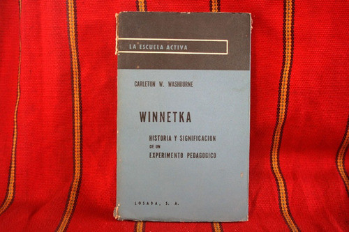 Winnetka, Historia De Un Experimento Pedagógico, Washburne 0