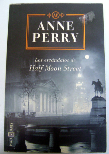 Los Escandalos De Half Moon Street Anne Perry Pitt Ok Boedo 0