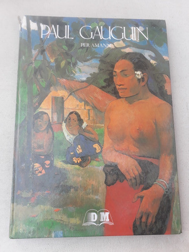 Paul Gauguin  - Per Amann - 1992 Editors 0