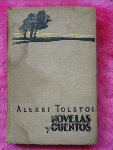 Novelas Y Cuentos De Alexei Tolstoi - Editado En Urss 1