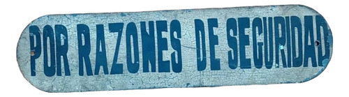 Antiguo Cartel Enlozado Por Razones De Seguridad - 1167 0