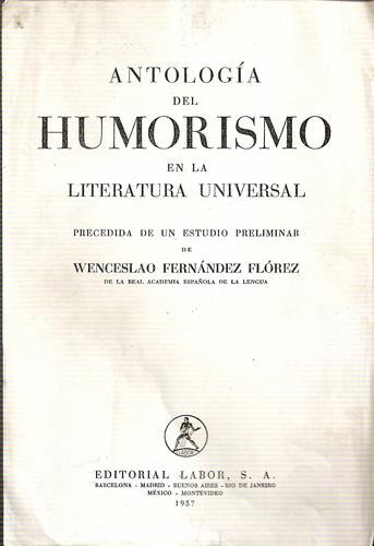 Antologia Del Humorismo En La Literatura Universal - Labor 0