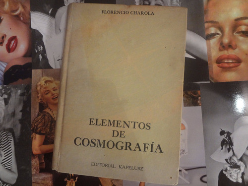 Elementos De Cosmografía De Florencio Charola 0