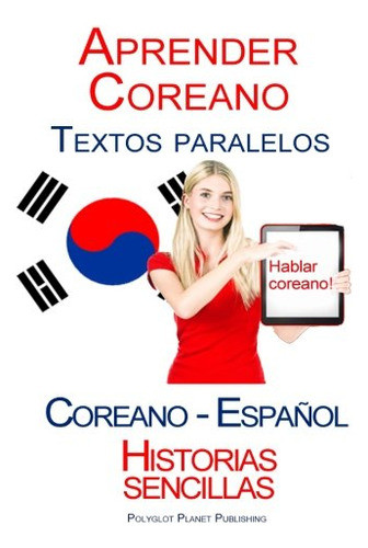 Aprender Coreano - Textos Paralelos -español - Coreano- Hist 0