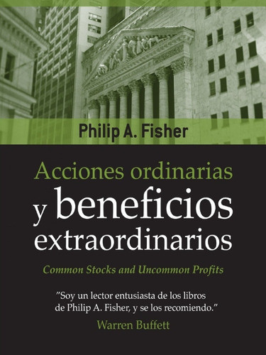 Acciones Ordinarias Beneficios Extraordinarios-philip Fisher 0