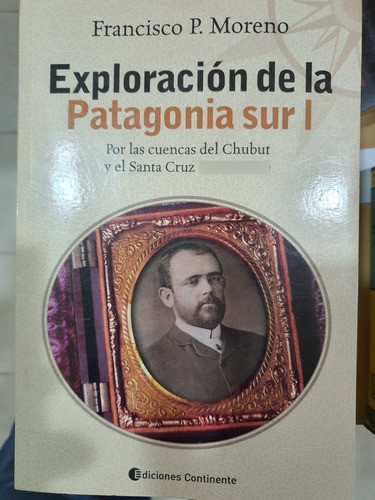 Libro:exploracion De La Patagonia Sur I  -f.p.moreno 0