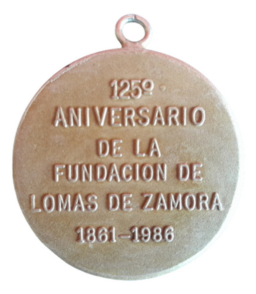 Medalla 125 Aniv. De La Fundación Lomas De Zamora 1861-1986 1