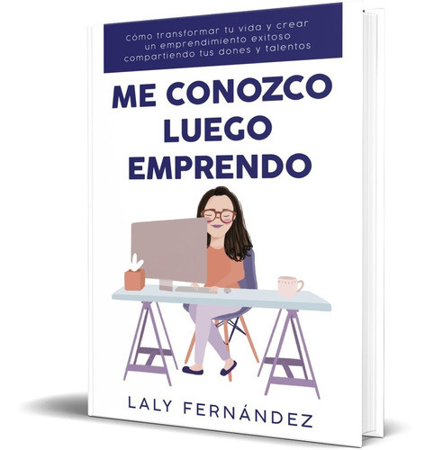 Me Conozco Luego Emprendo -libro P/ Emprender Desde El Ser 0