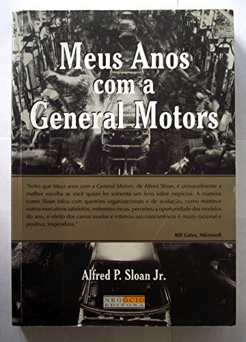 Meus Anos Com A General Motors De Alfred P. Sloan Jr. Pela Negocio (2001) 0