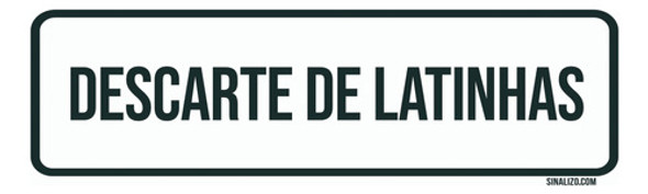 Placa De Sinalização Setor - Descarte De Latinhas (30x10) 0