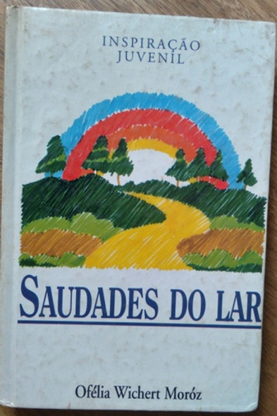 Ed Cpb Livro Saudades Do Lar / Ofélia W Moroz / Inspiração J 0
