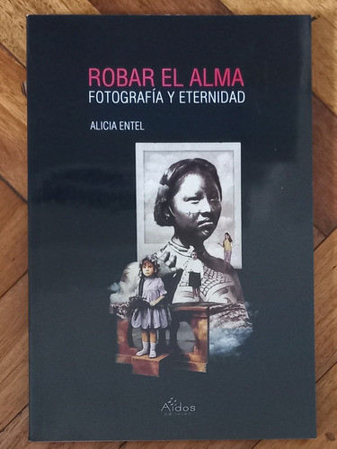 Entel Alicia/ Robar El Alma, Fotografía/ Nuevo 0