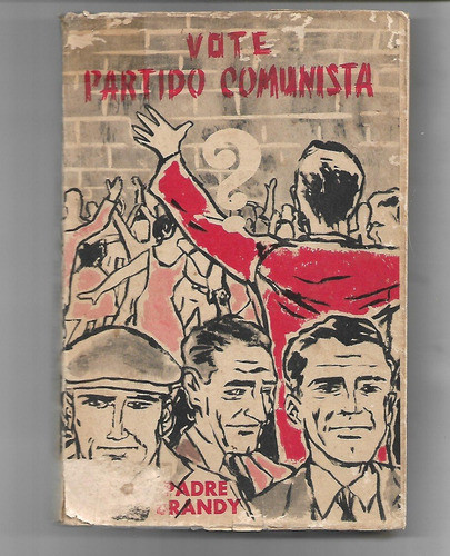 Vote Partido Comunista Contra La Tirania - Padre Brandy 0