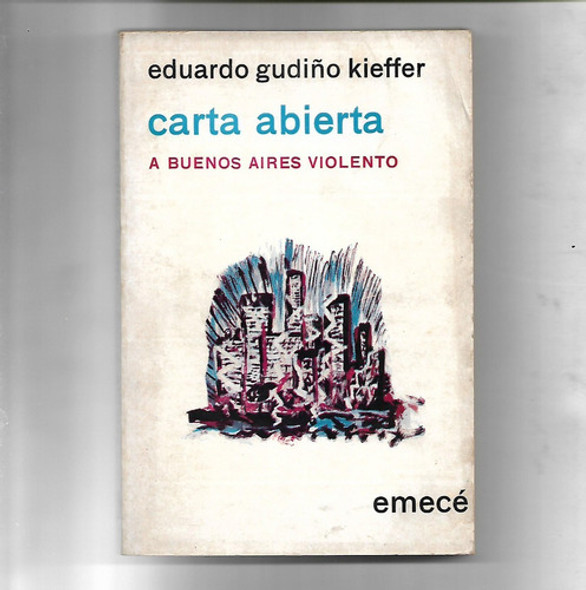 Carta Abierta A Buenos Aires Violento Eduardo Gudiño Kieffer 0