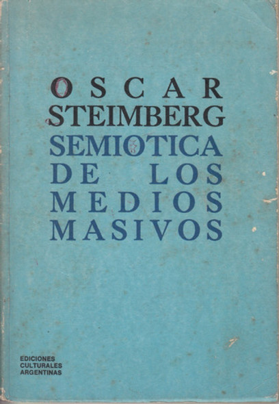 Oscar Steimberg Semiotica De Los Medios Masivos 1991 Escaso 0